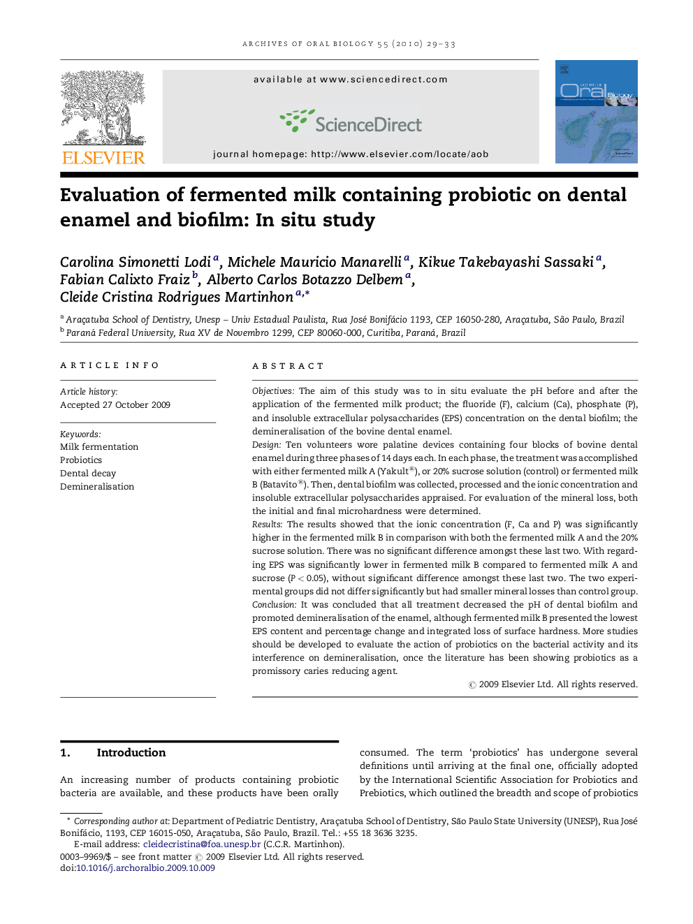 Evaluation of fermented milk containing probiotic on dental enamel and biofilm: In situ study