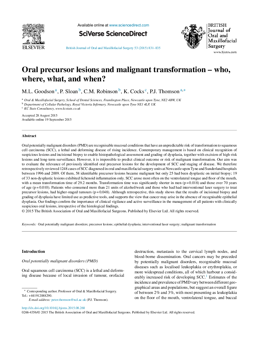 Oral precursor lesions and malignant transformation – who, where, what, and when?