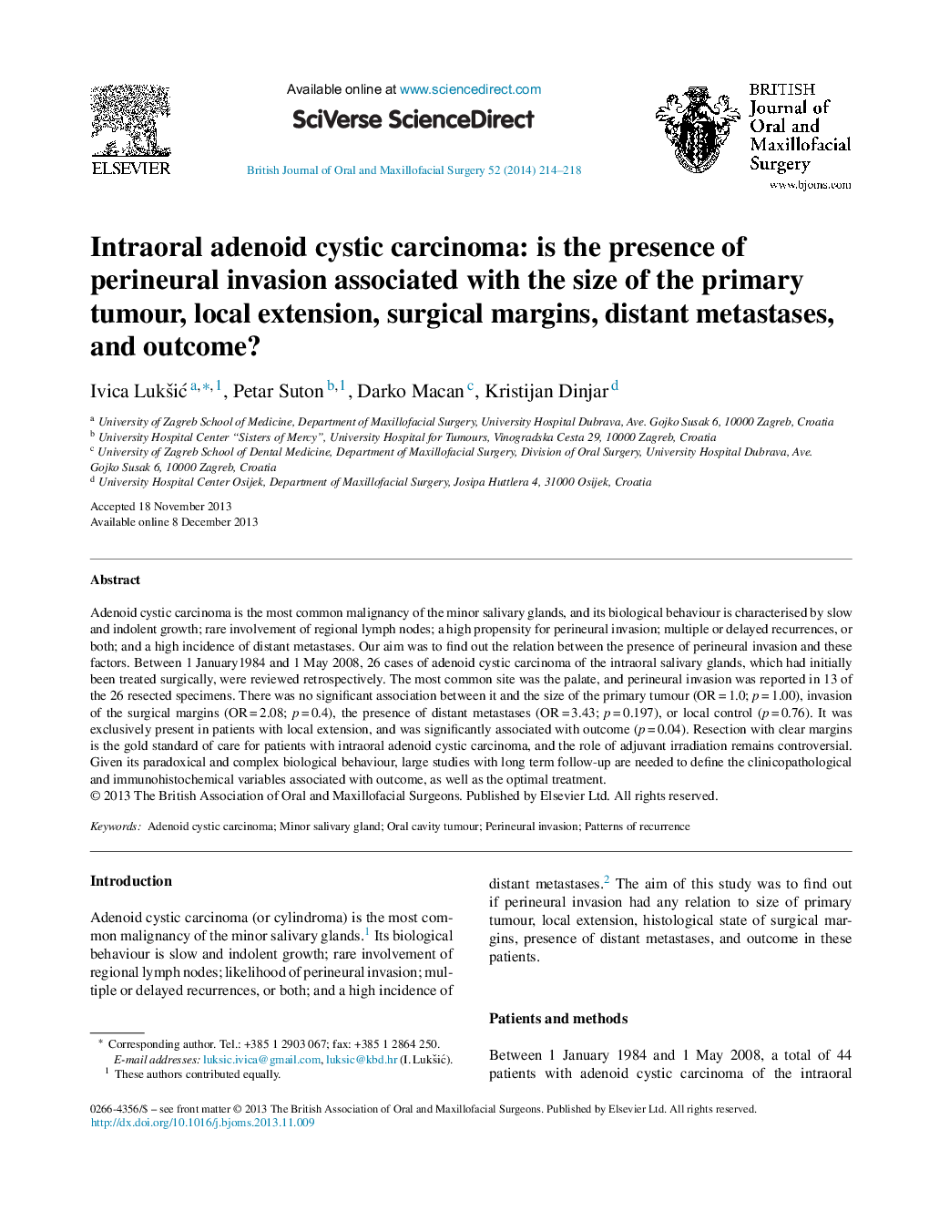 Intraoral adenoid cystic carcinoma: is the presence of perineural invasion associated with the size of the primary tumour, local extension, surgical margins, distant metastases, and outcome?