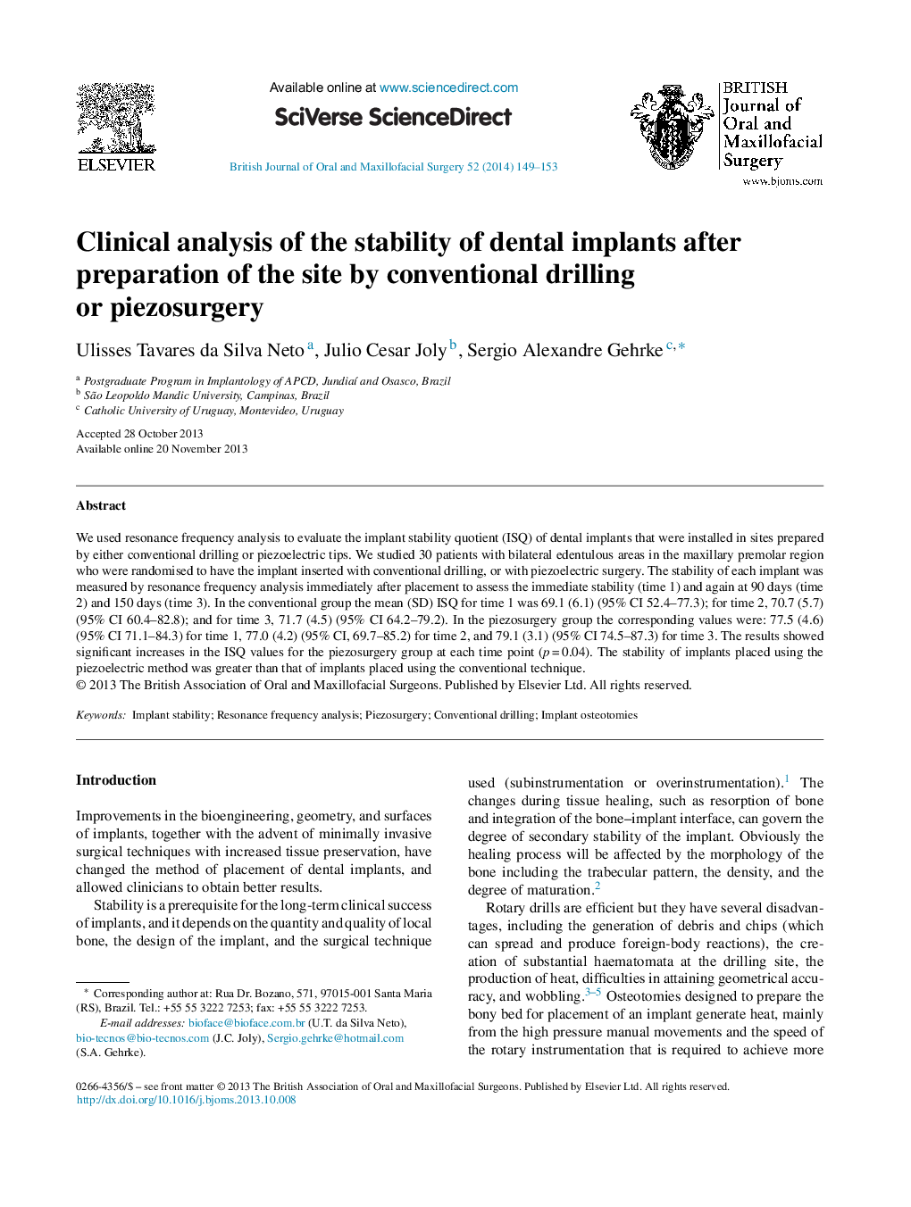 Clinical analysis of the stability of dental implants after preparation of the site by conventional drilling or piezosurgery