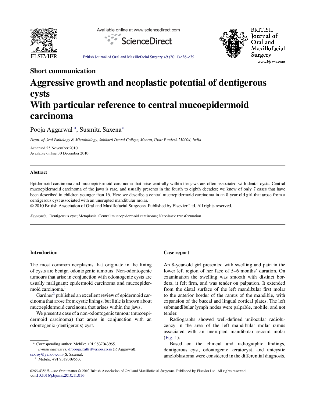 Aggressive growth and neoplastic potential of dentigerous cysts: With particular reference to central mucoepidermoid carcinoma