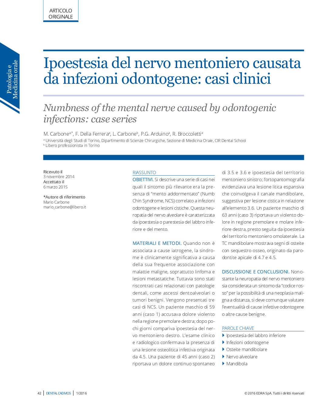 Ipoestesia del nervo mentoniero causata da infezioni odontogene: casi clinici