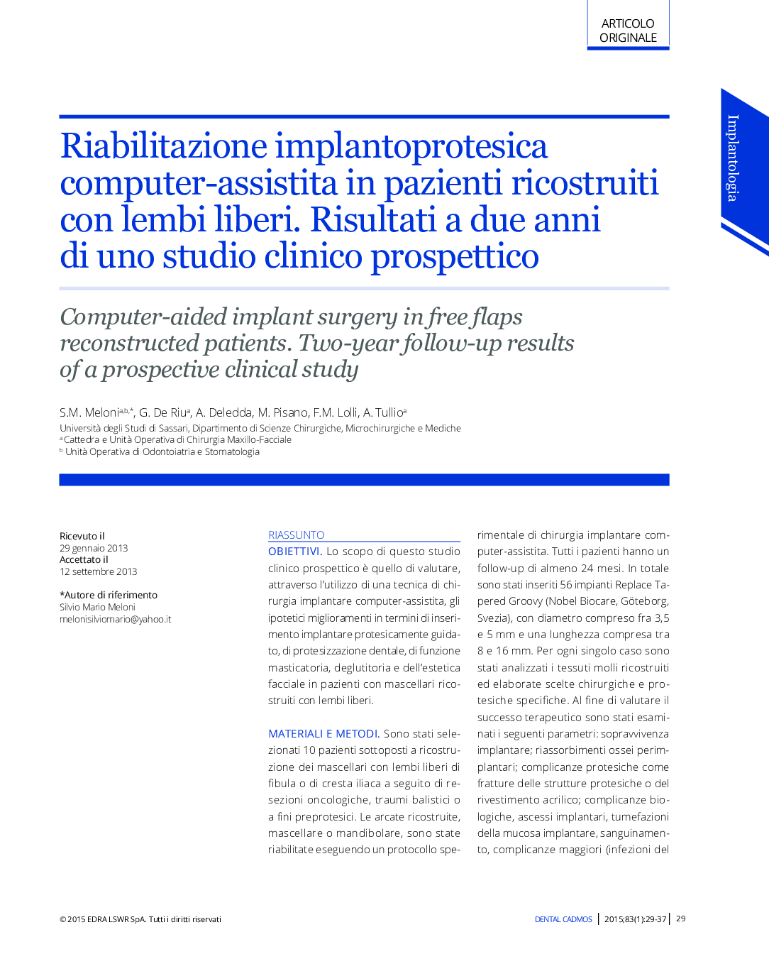 Riabilitazione implantoprotesica computer-assistita in pazienti ricostruiti con lembi liberi. Risultati a due anni di uno studio clinico prospettico