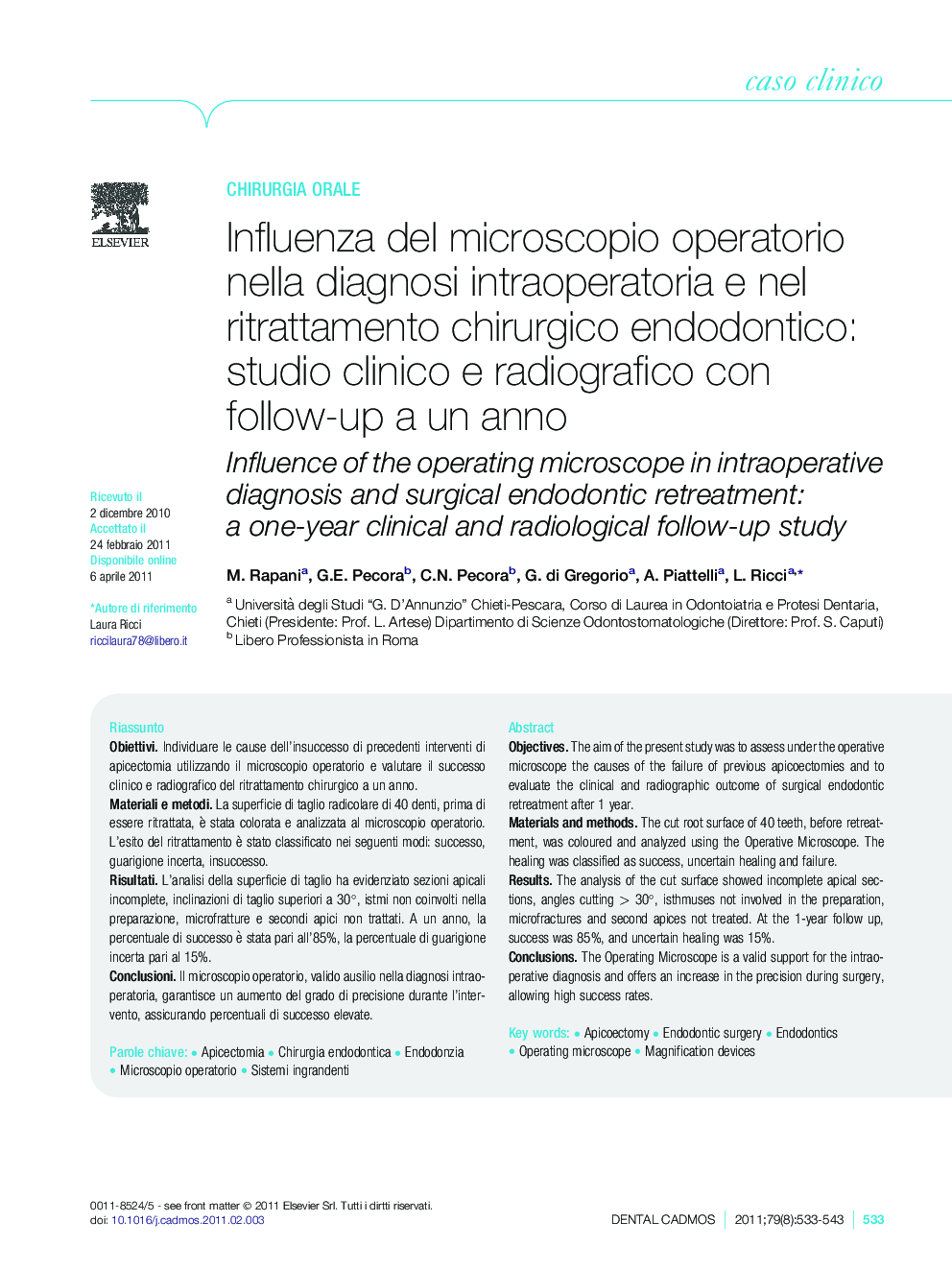 Influenza del microscopio operatorio nella diagnosi intraoperatoria e nel ritrattamento chirurgico endodontico: studio clinico e radiografico con follow-up a un anno