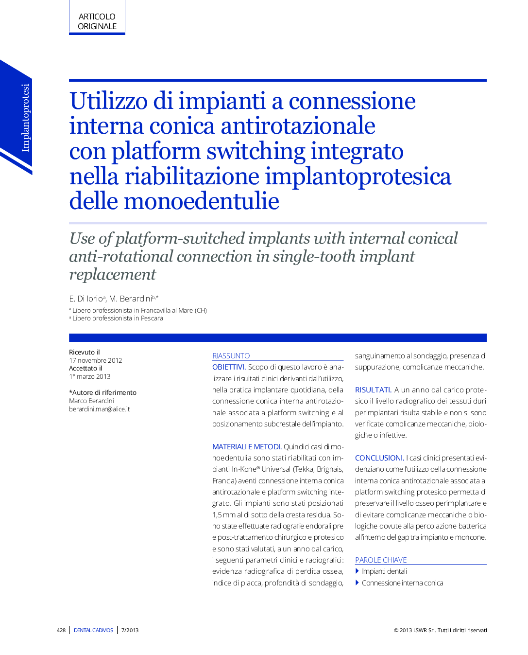 Utilizzo di impianti a connessione interna conica antirotazionale con platform switching integrato nella riabilitazione implantoprotesica delle monoedentulie