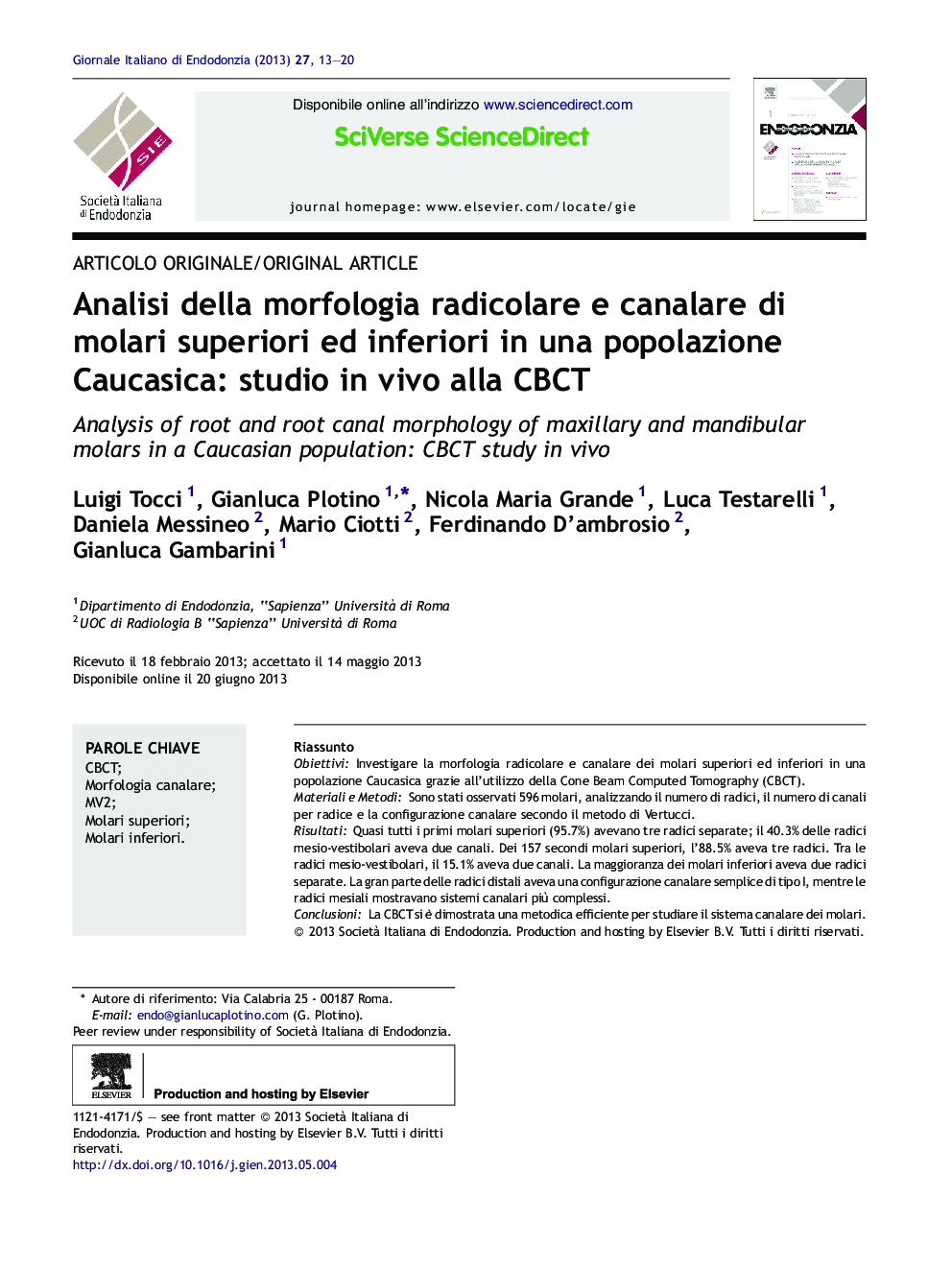 عکس صفحه اول مقاله: Analisi della morfologia radicolare e canalare di molari superiori ed inferiori in una popolazione Caucasica: studio in vivo alla CBCT Analisi della morfologia radicolare e canalare di molari superiori ed inferiori in una popolazione Caucasica: studio in vivo alla CBCT