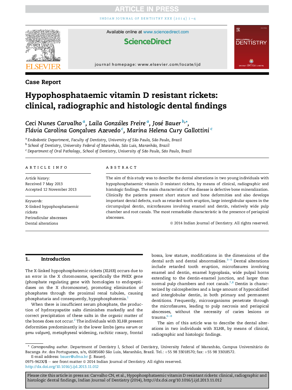 Hypophosphataemic vitamin D resistant rickets: clinical, radiographic and histologic dental findings