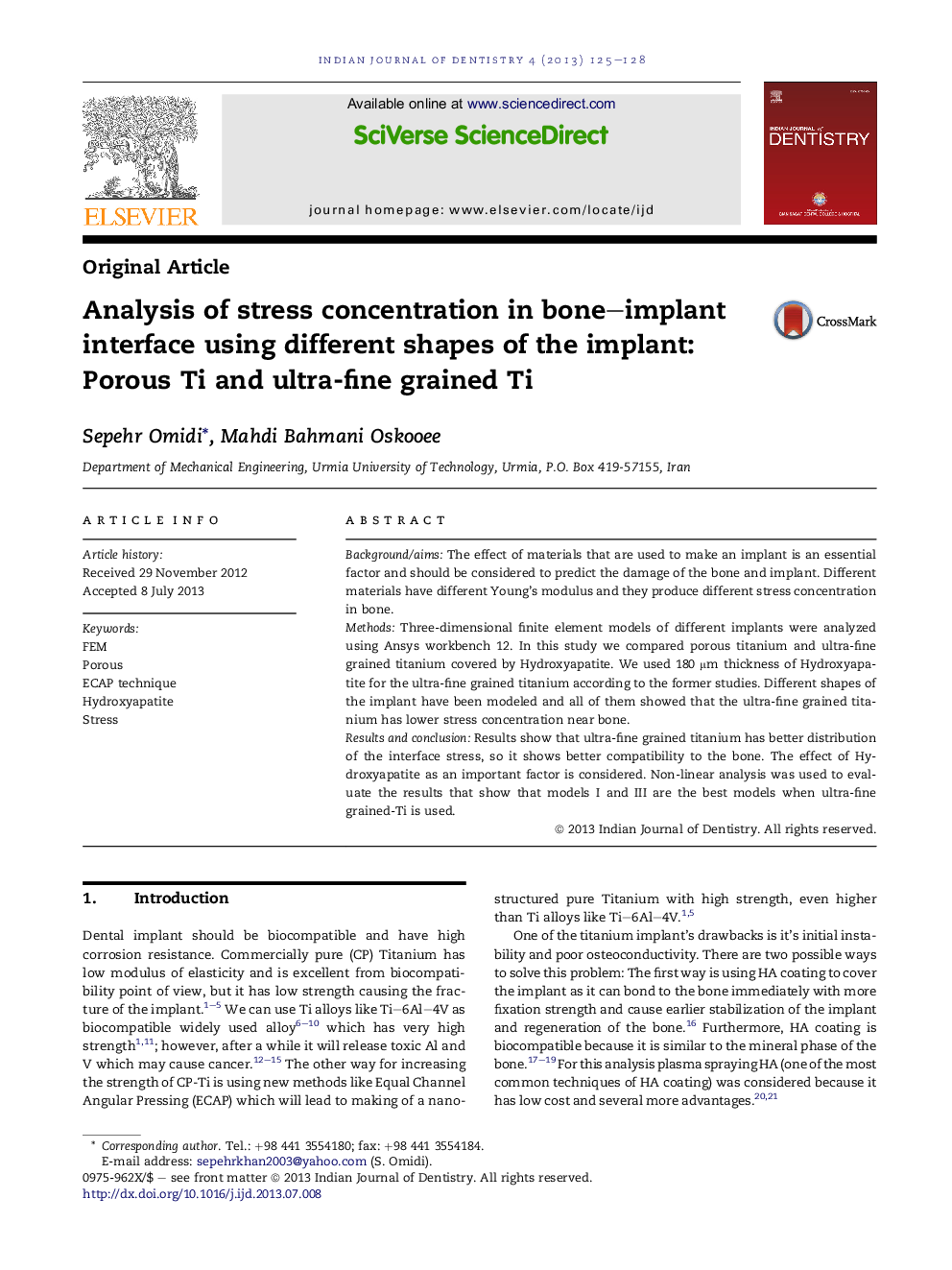 Analysis of stress concentration in bone-implant interface using different shapes of the implant: Porous Ti and ultra-fine grained Ti