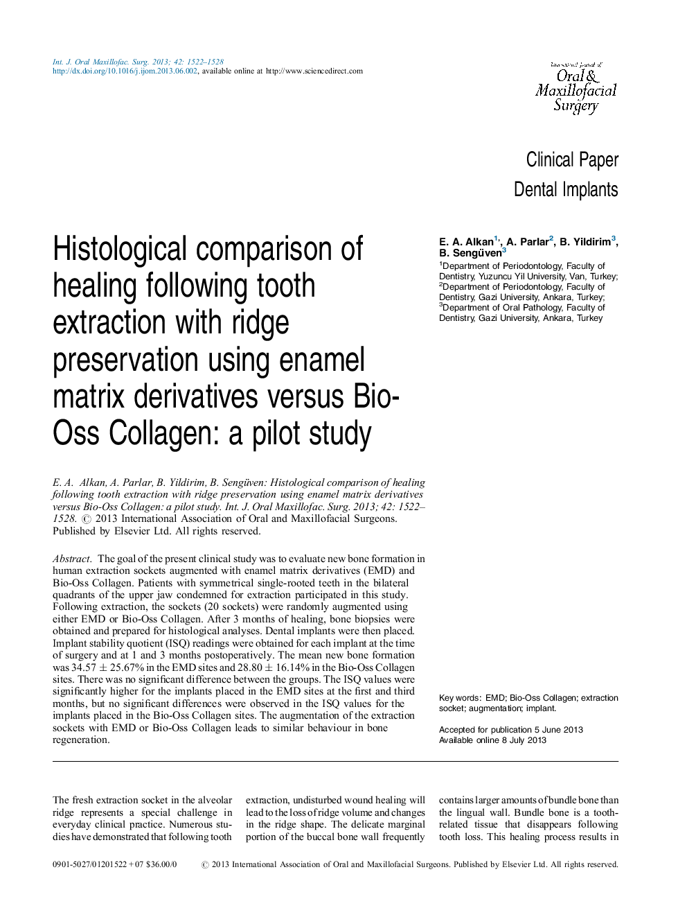 Histological comparison of healing following tooth extraction with ridge preservation using enamel matrix derivatives versus Bio-Oss Collagen: a pilot study