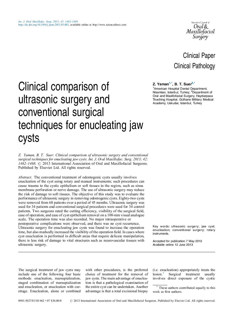 Clinical comparison of ultrasonic surgery and conventional surgical techniques for enucleating jaw cysts