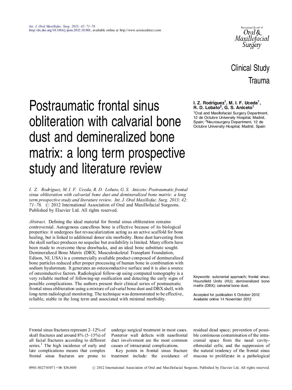 Postraumatic frontal sinus obliteration with calvarial bone dust and demineralized bone matrix: a long term prospective study and literature review