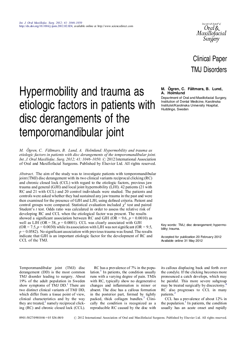 Hypermobility and trauma as etiologic factors in patients with disc derangements of the temporomandibular joint