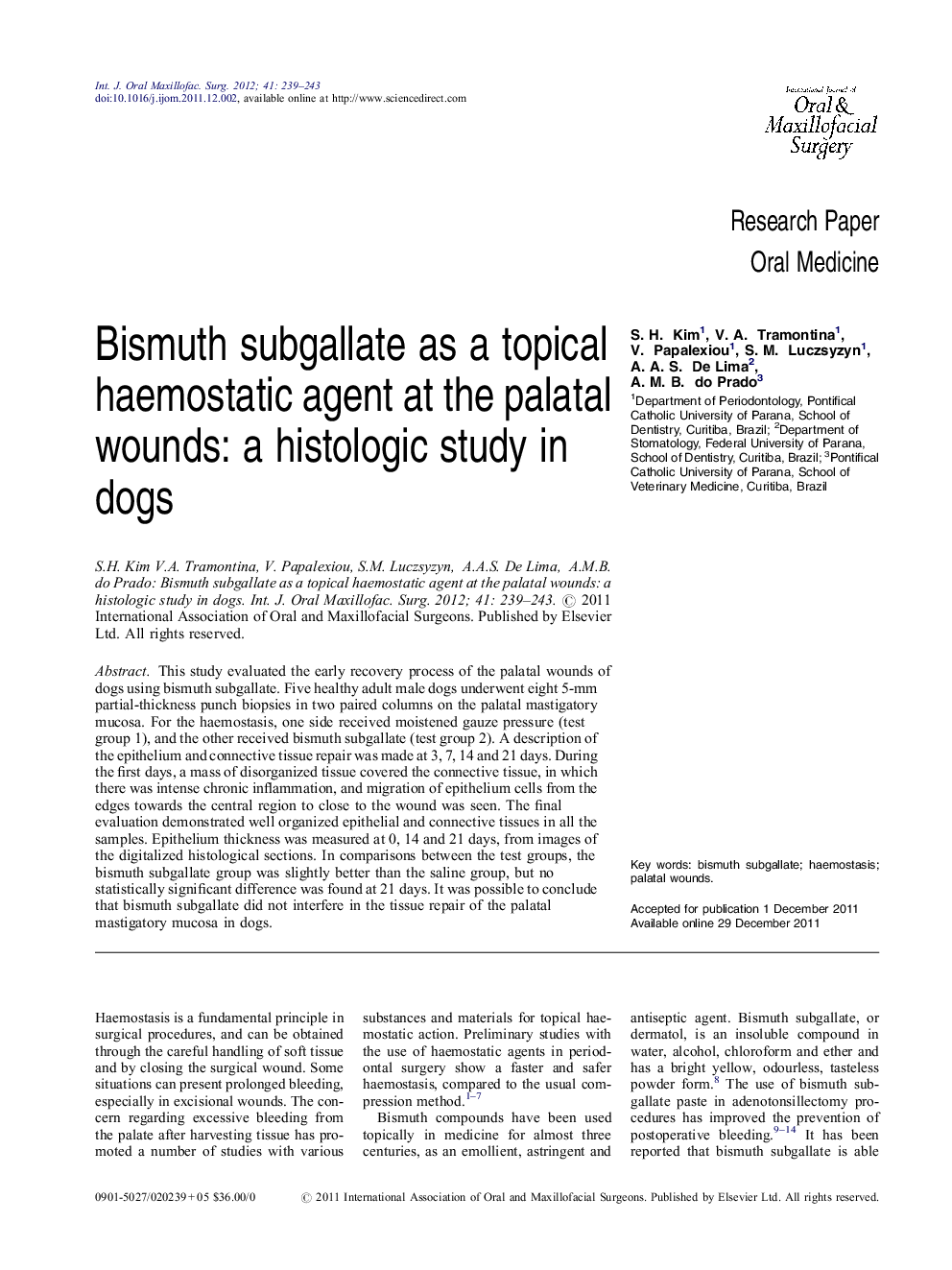 Bismuth subgallate as a topical haemostatic agent at the palatal wounds: a histologic study in dogs