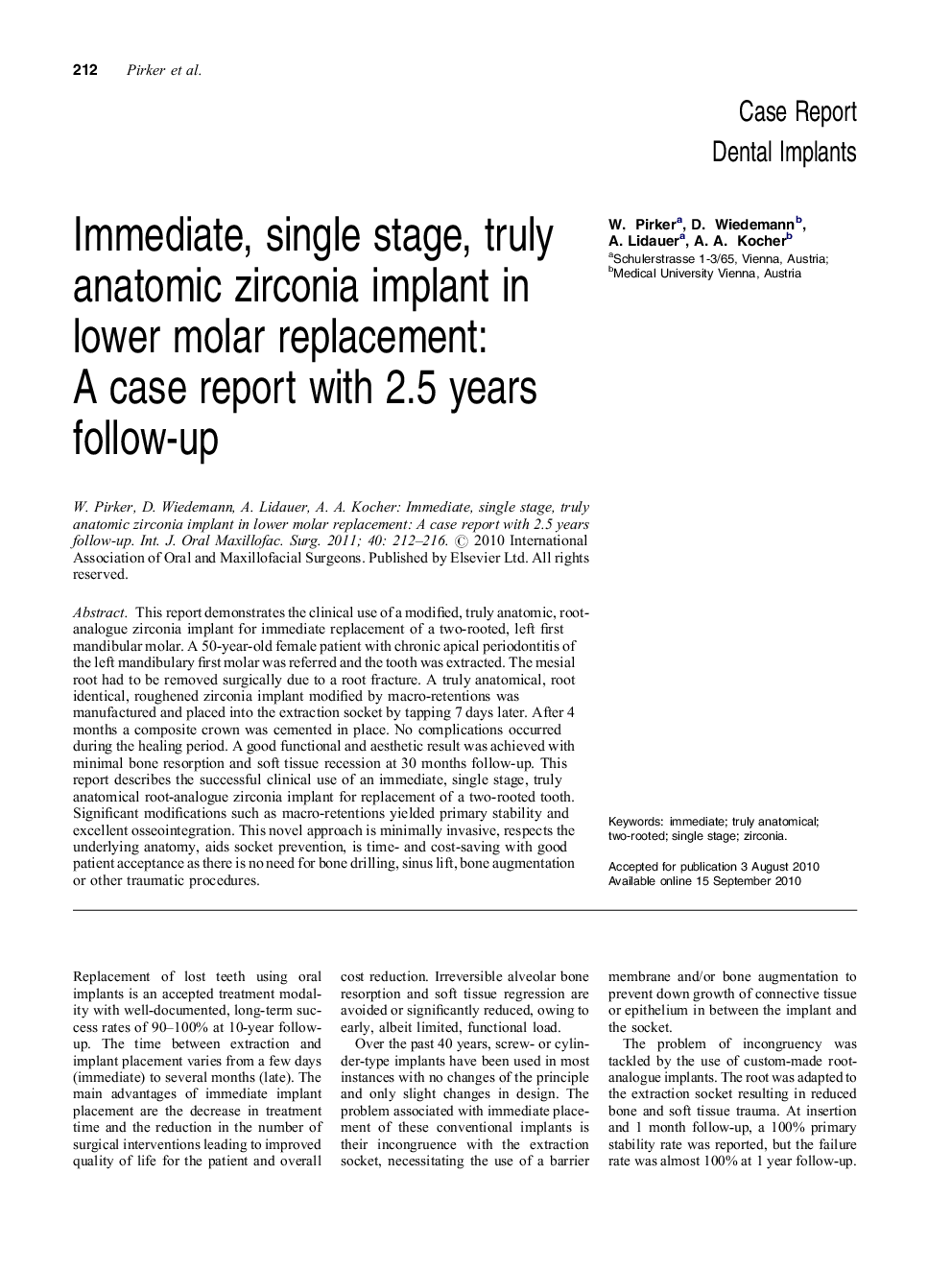 Immediate, single stage, truly anatomic zirconia implant in lower molar replacement: A case report with 2.5 years follow-up