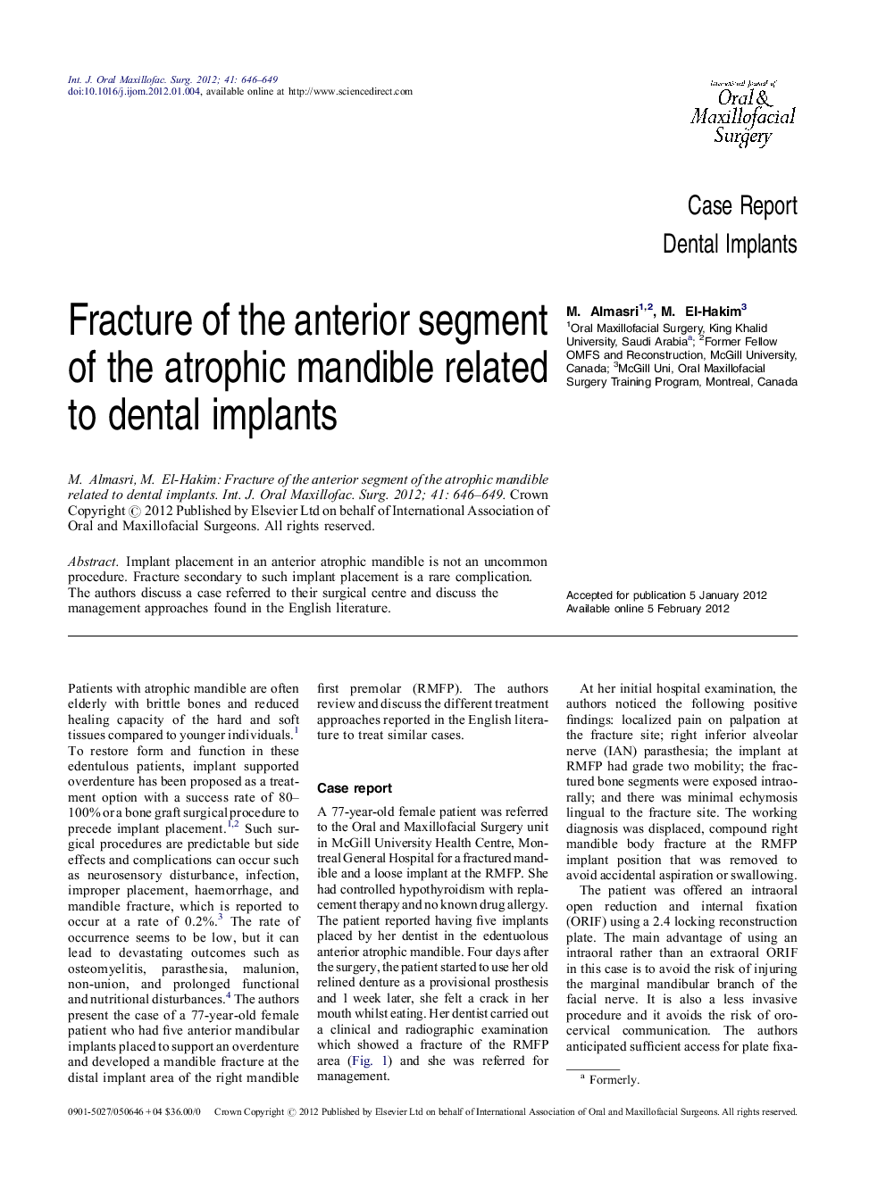 Fracture of the anterior segment of the atrophic mandible related to dental implants