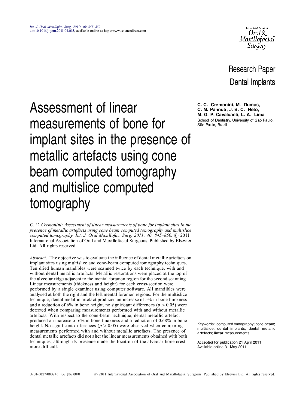 Assessment of linear measurements of bone for implant sites in the presence of metallic artefacts using cone beam computed tomography and multislice computed tomography