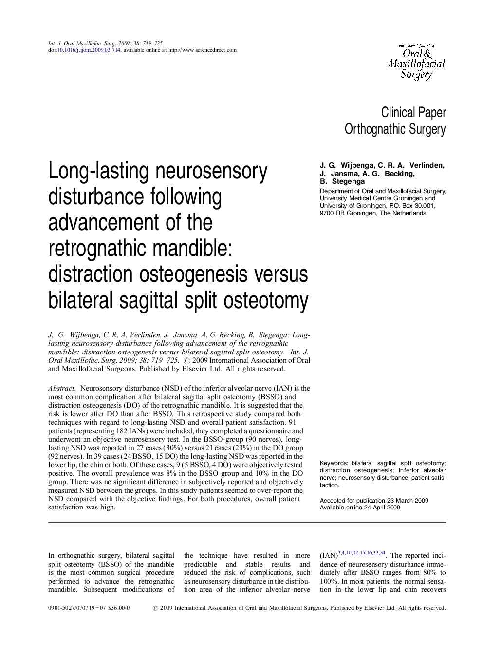 Long-lasting neurosensory disturbance following advancement of the retrognathic mandible: distraction osteogenesis versus bilateral sagittal split osteotomy