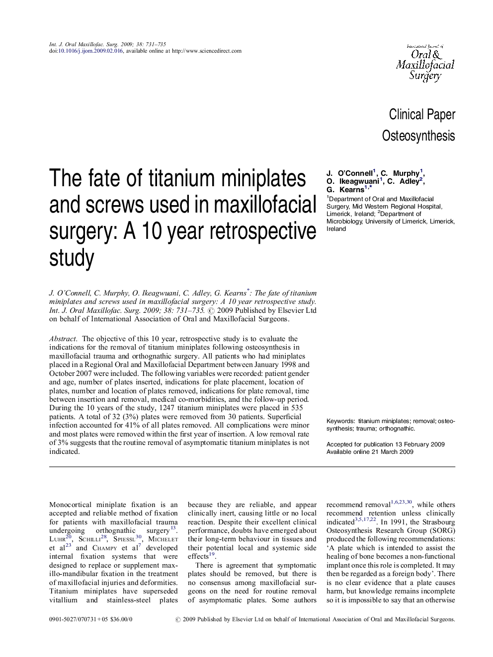 The fate of titanium miniplates and screws used in maxillofacial surgery: A 10 year retrospective study