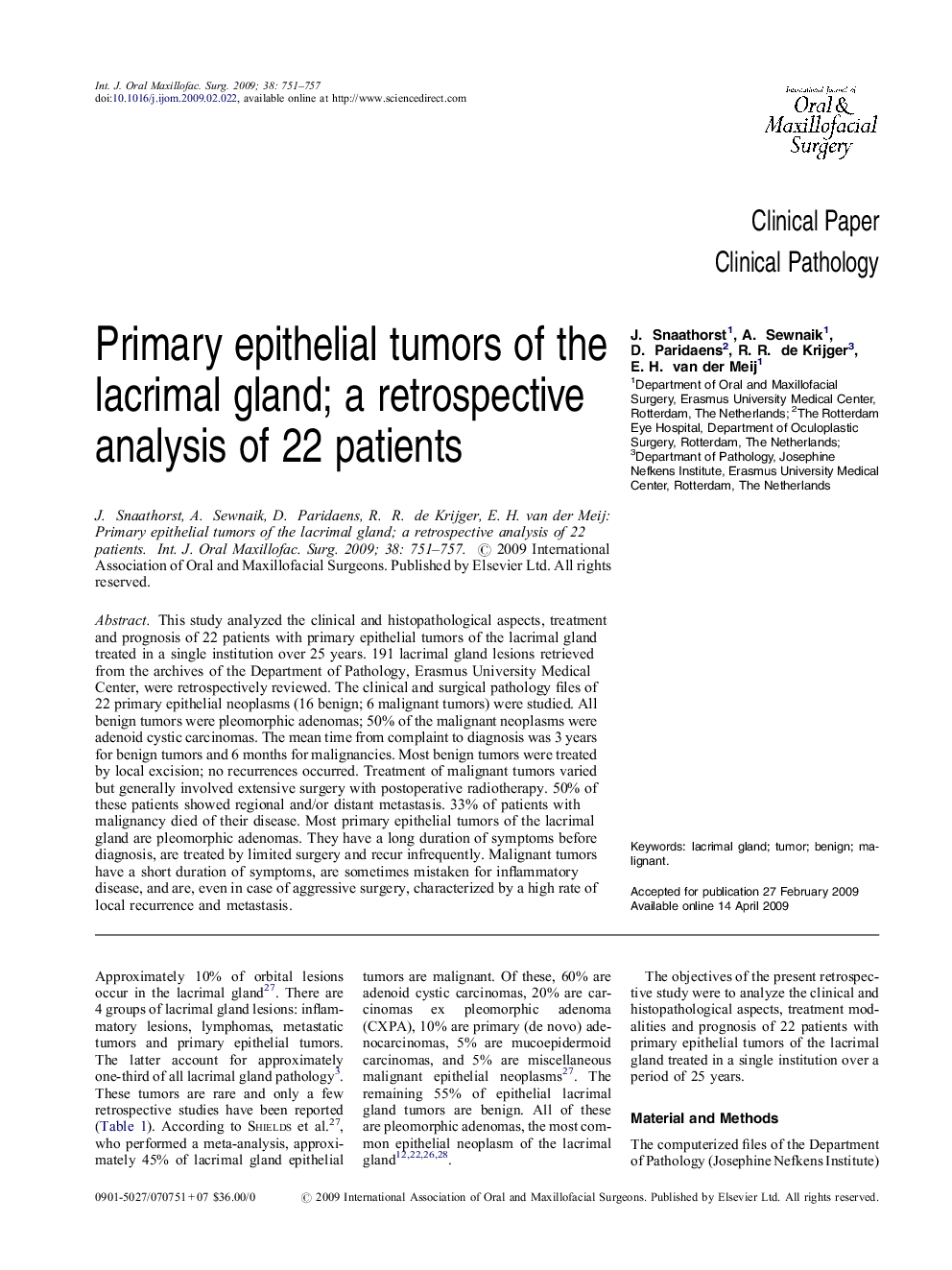 Primary epithelial tumors of the lacrimal gland; a retrospective analysis of 22 patients