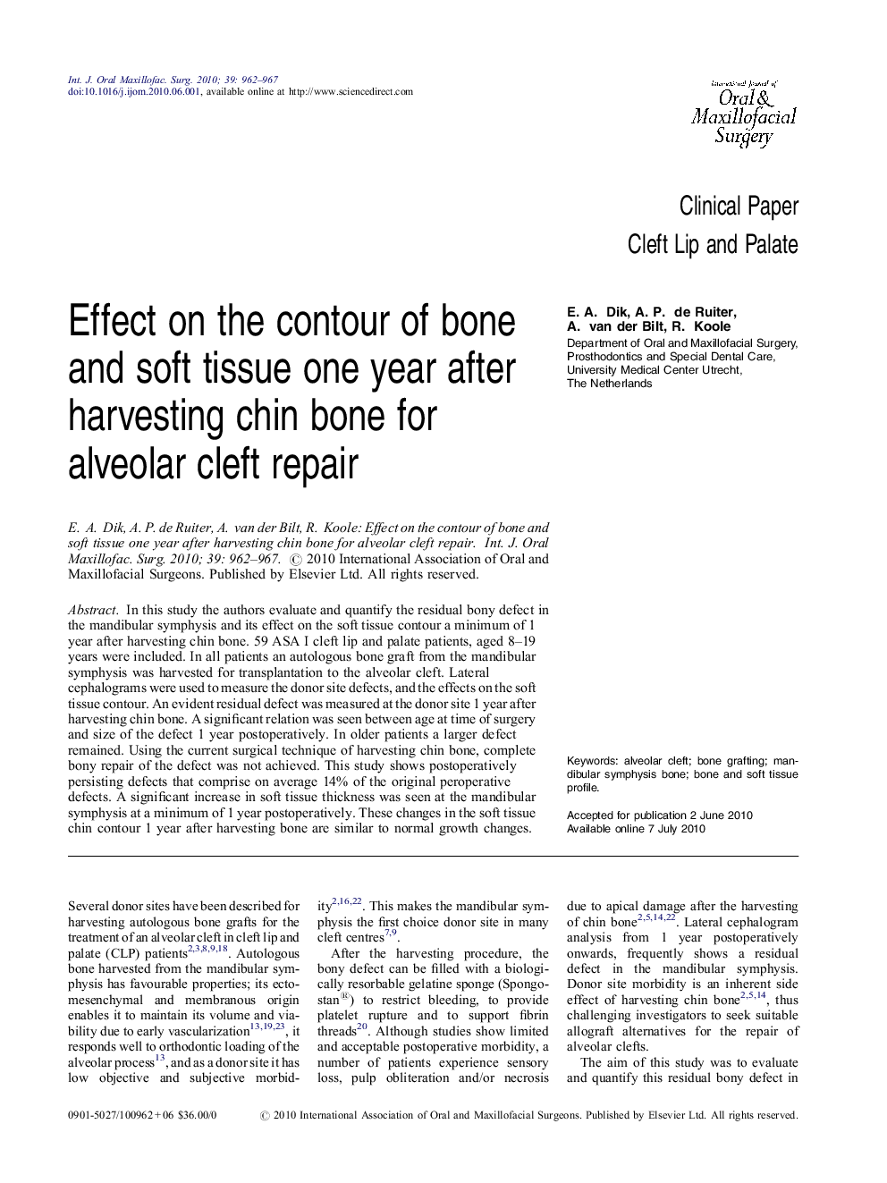 Effect on the contour of bone and soft tissue one year after harvesting chin bone for alveolar cleft repair