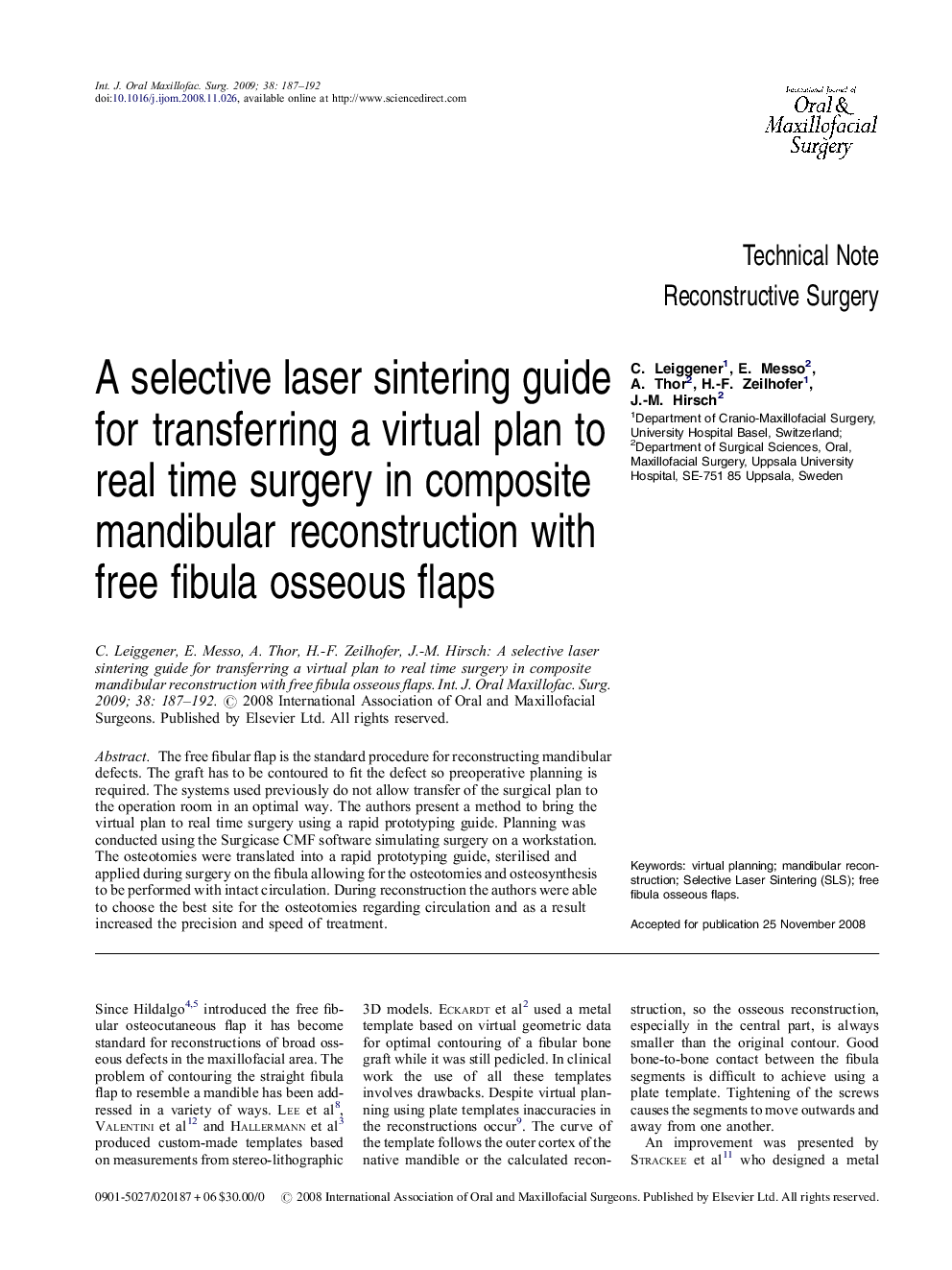 A selective laser sintering guide for transferring a virtual plan to real time surgery in composite mandibular reconstruction with free fibula osseous flaps