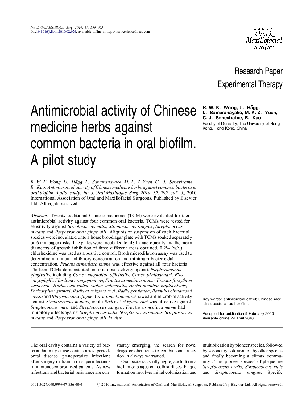 Antimicrobial activity of Chinese medicine herbs against common bacteria in oral biofilm. A pilot study