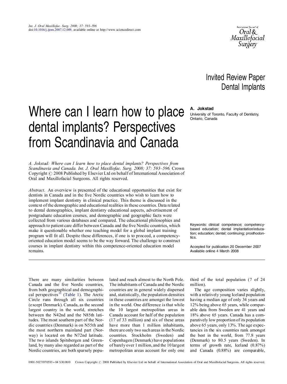 Where can I learn how to place dental implants? Perspectives from Scandinavia and Canada