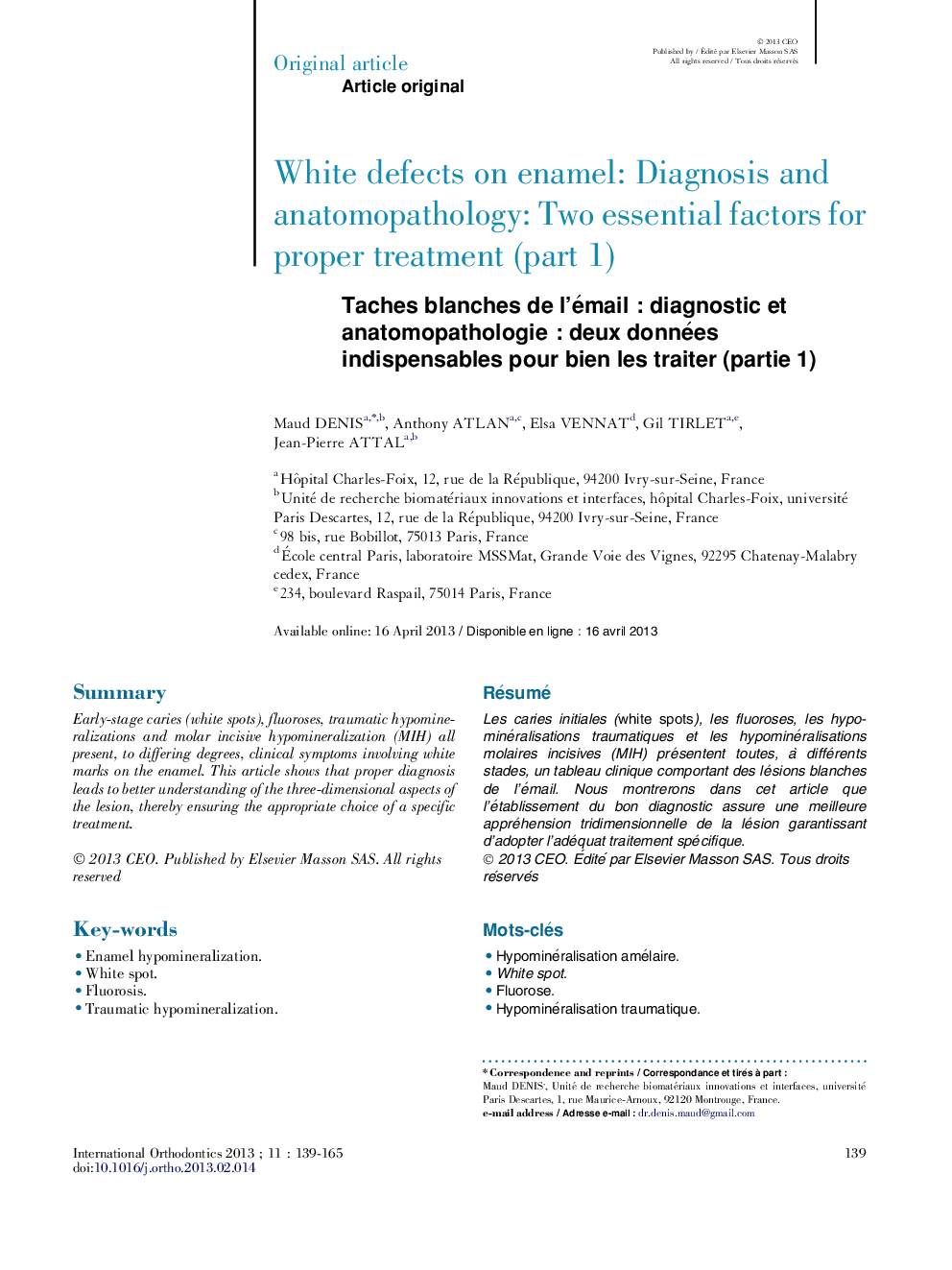 White defects on enamel: Diagnosis and anatomopathology: Two essential factors for proper treatment (part 1)