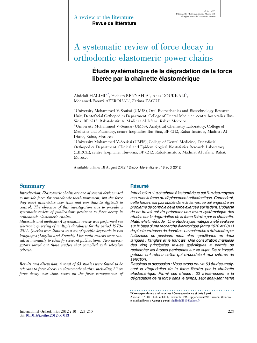 Ãtude systématique de la dégradation de la force libérée par la chaÃ®nette élastomérique