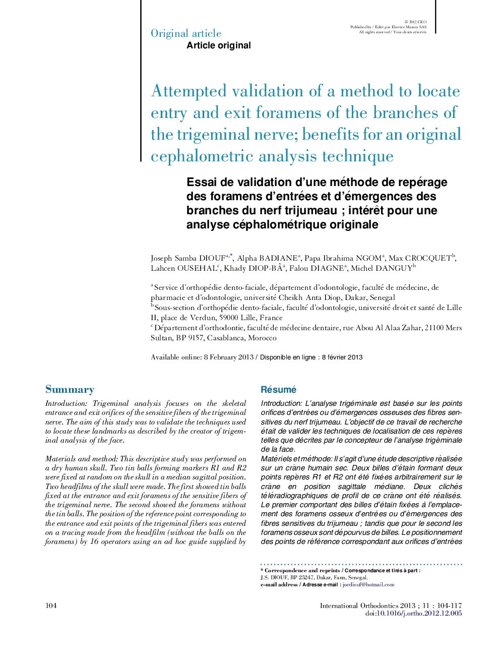 Essai de validation d'une méthode de repérage des foramens d'entrées et d'émergences des branches du nerf trijumeauÂ ; intérÃªt pour une analyse céphalométrique originale