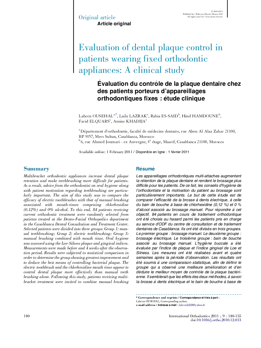 Ãvaluation du contrÃ´le de la plaque dentaire chez des patients porteurs d'appareillages orthodontiques fixesÂ : étude clinique