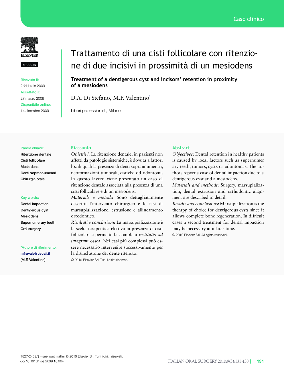عکس صفحه اول مقاله: Trattamento di una cisti follicolare con ritenzione di due incisivi in prossimità di un mesiodens Trattamento di una cisti follicolare con ritenzione di due incisivi in prossimità di un mesiodens