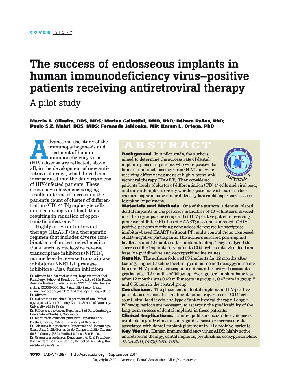 The success of endosseous implants in human immunodeficiency virus–positive patients receiving antiretroviral therapy : A pilot study