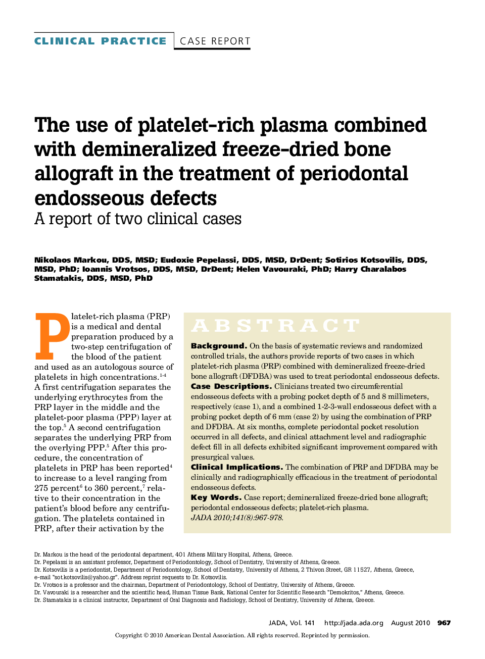 The Use of Platelet-Rich Plasma Combined With Demineralized Freeze-Dried Bone Allograft in the Treatment of Periodontal Endosseous Defects 