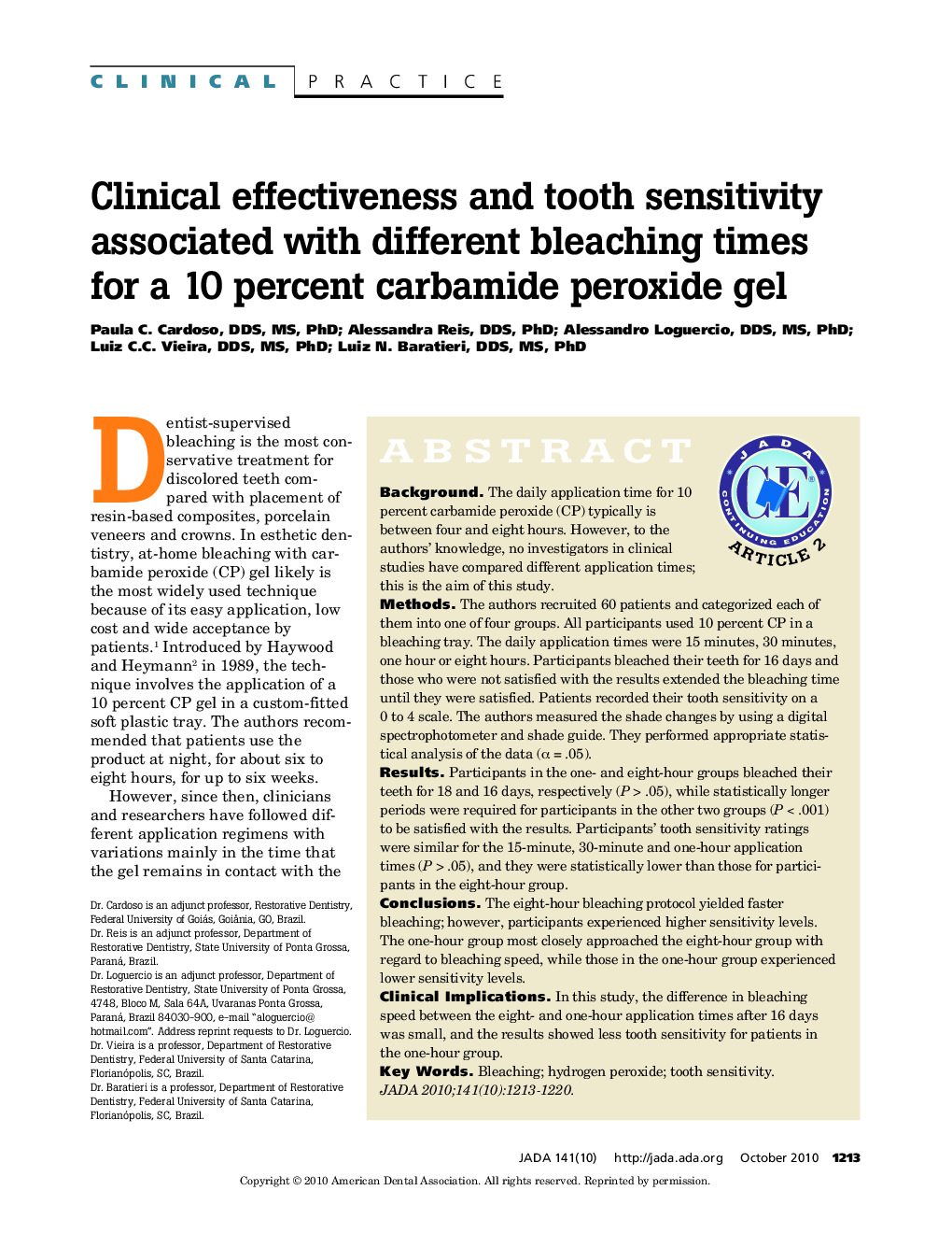 Clinical Effectiveness and Tooth Sensitivity Associated With Different Bleaching Times for a 10 Percent Carbamide Peroxide Gel 