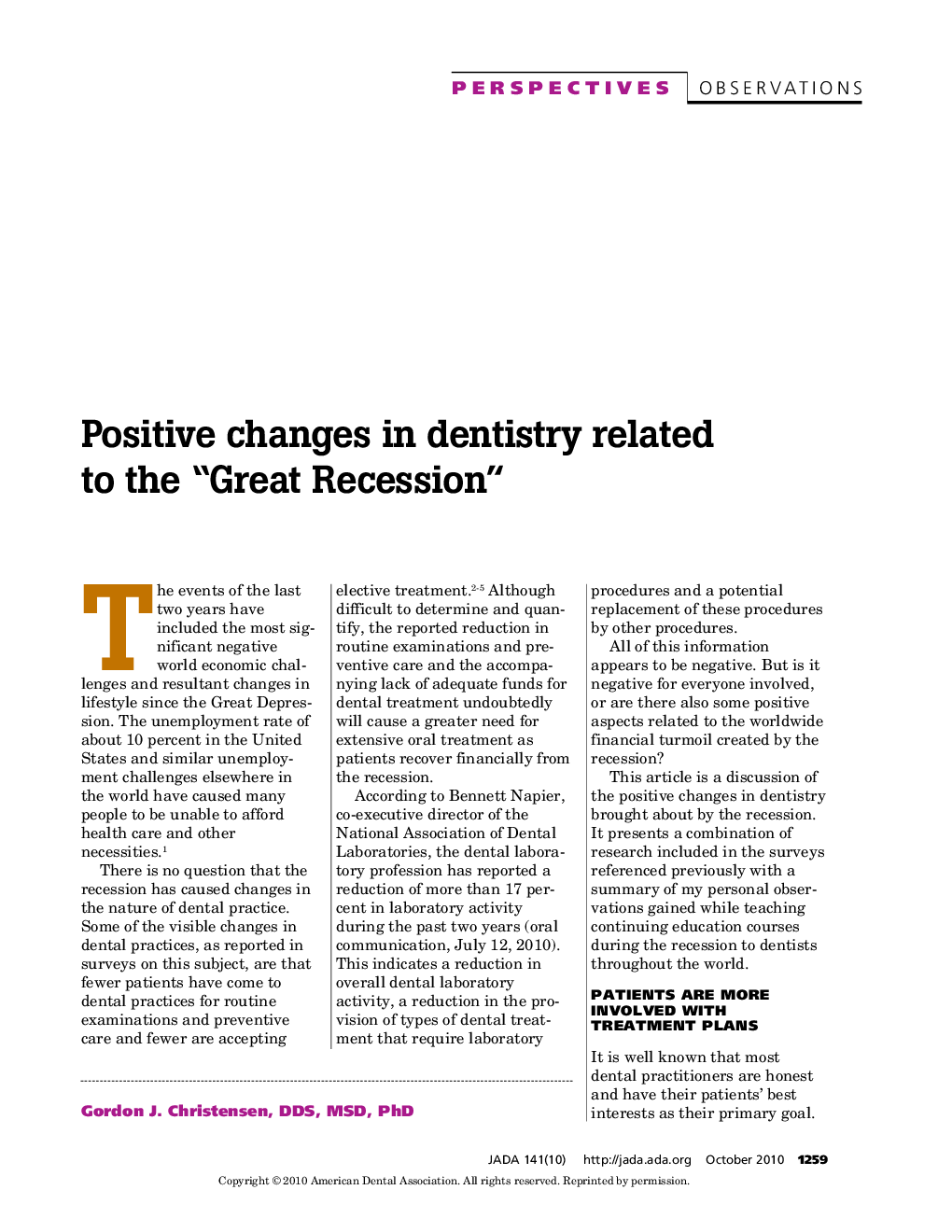Positive Changes in Dentistry Related to the “Great Recession”
