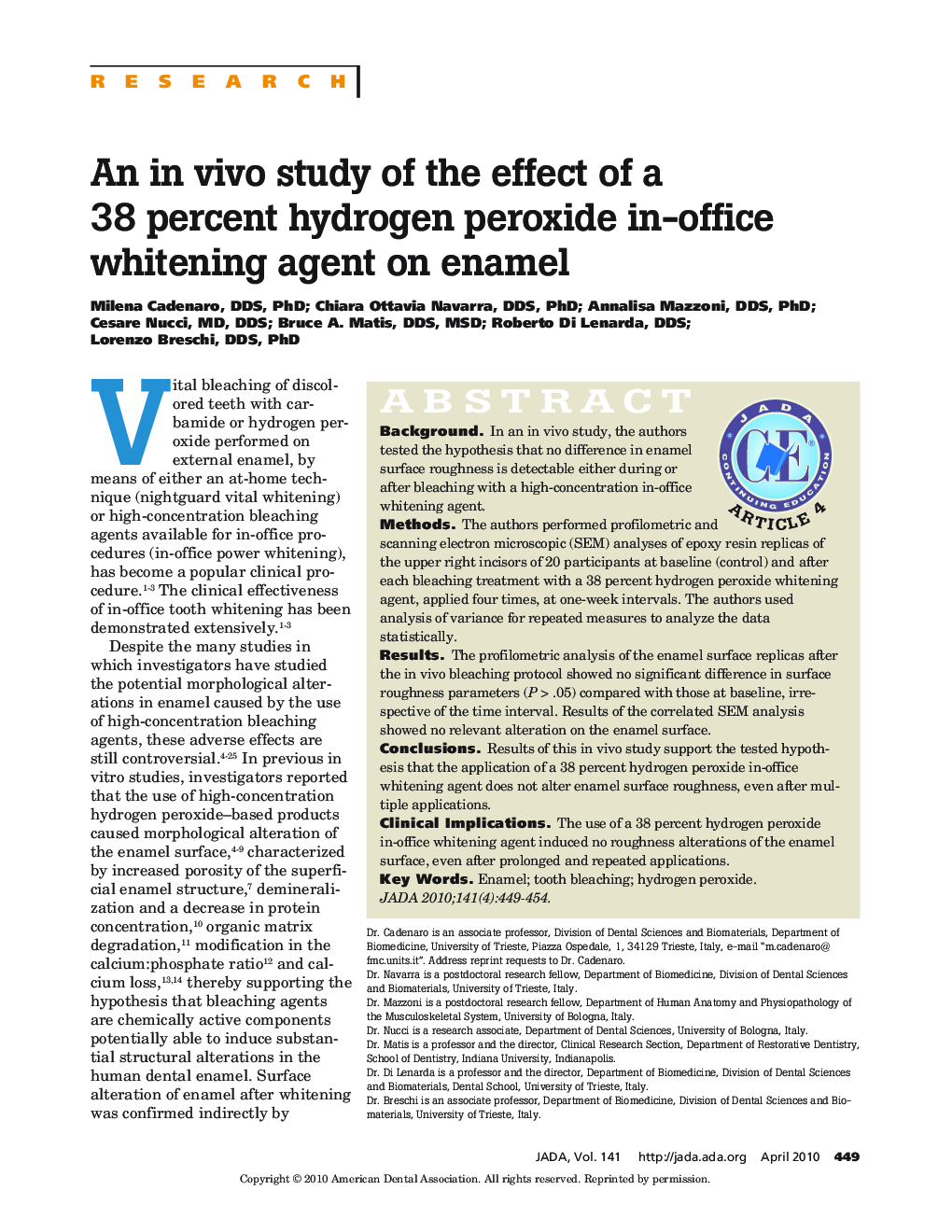 An In Vivo Study of the Effect of a 38 Percent Hydrogen Peroxide In-office Whitening Agent on Enamel 