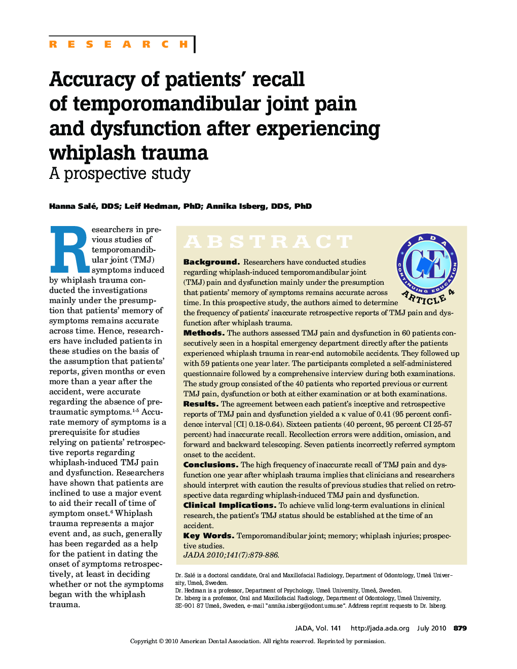 Accuracy of patients' recall of temporomandibular joint pain and dysfunction after experiencing whiplash trauma : A Prospective Study