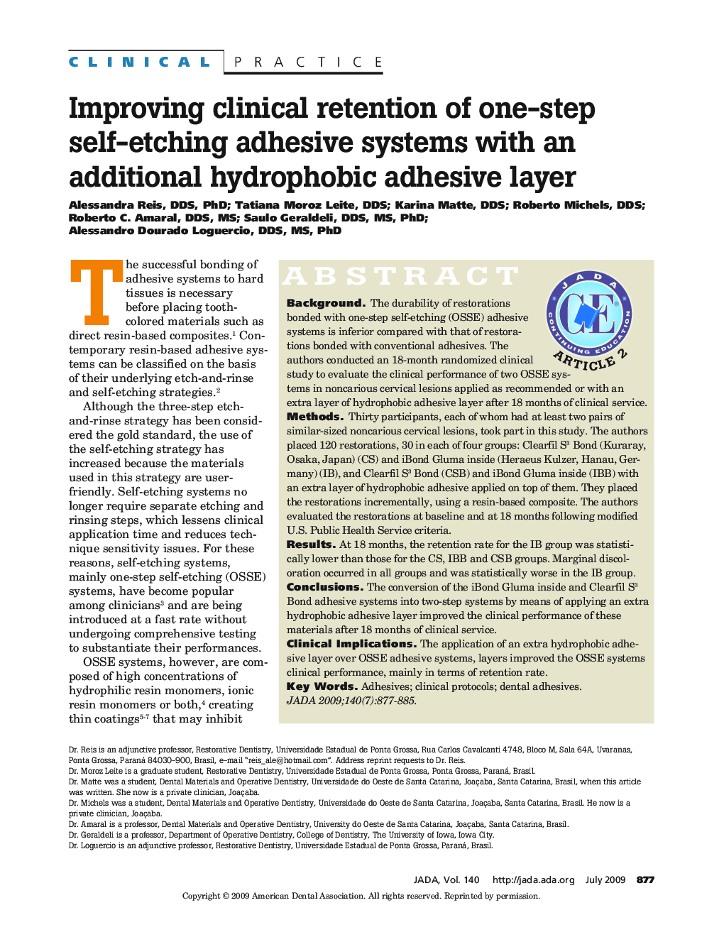 Improving Clinical Retention of One-Step Self-Etching Adhesive Systems With an Additional Hydrophobic Adhesive Layer