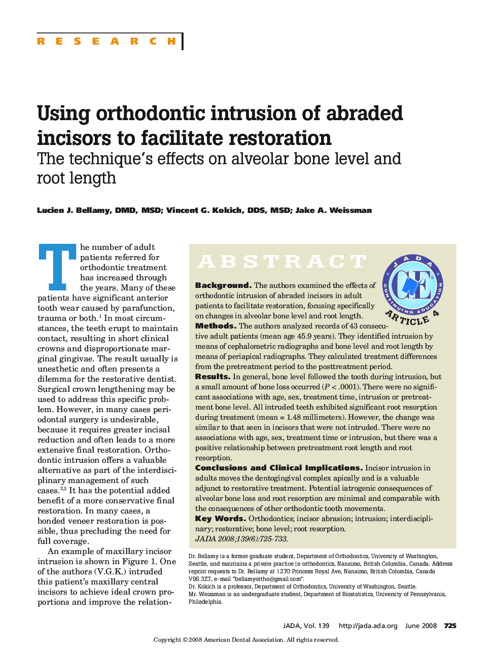 Using orthodontic intrusion of abraded incisors to facilitate restoration