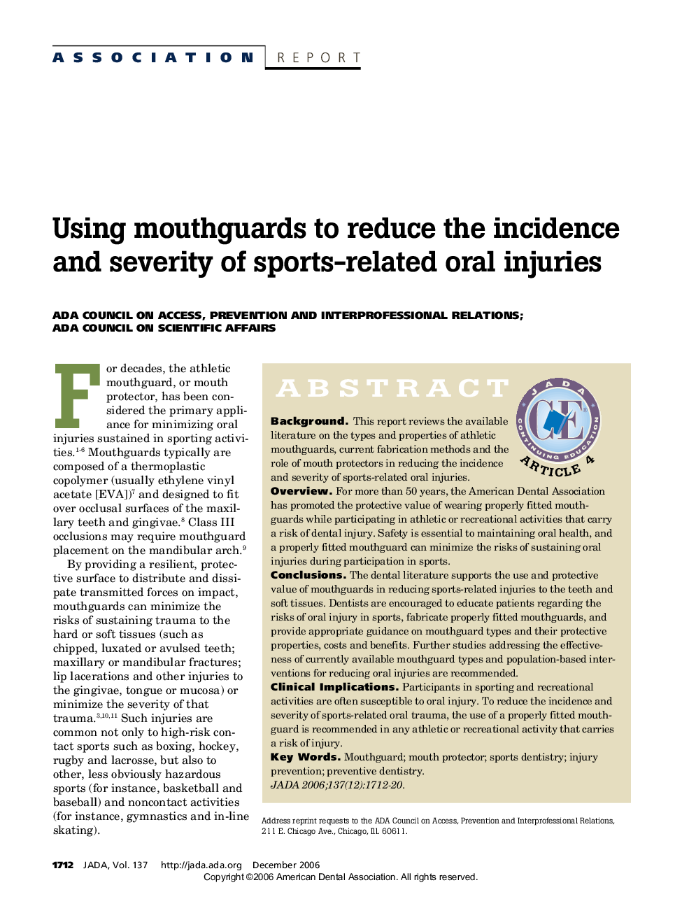 Using mouthguards to reduce the incidence and severity of sports-related oral injuries 