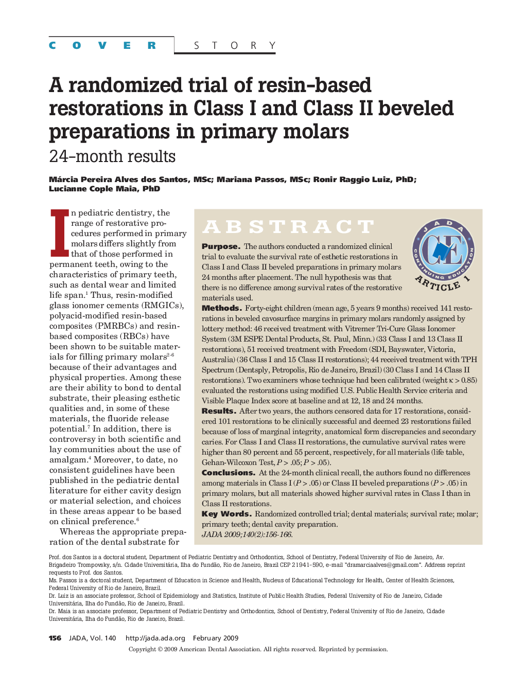 A randomized trial of resin-based restorations in class I and class II beveled preparations in primary molars : 24-month results