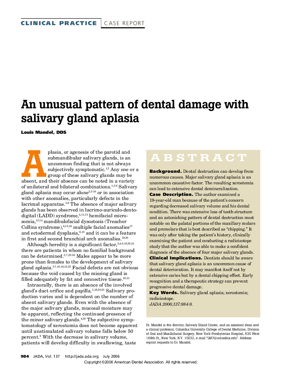 An unusual pattern of dental damage with salivary gland aplasia