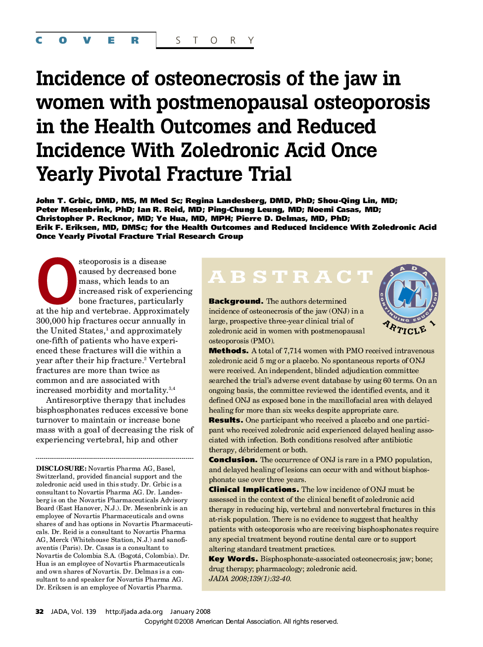 Incidence of Osteonecrosis of the Jaw in Women With Postmenopausal Osteoporosis in the Health Outcomes and Reduced Incidence With Zoledronic Acid Once Yearly Pivotal Fracture Trial 