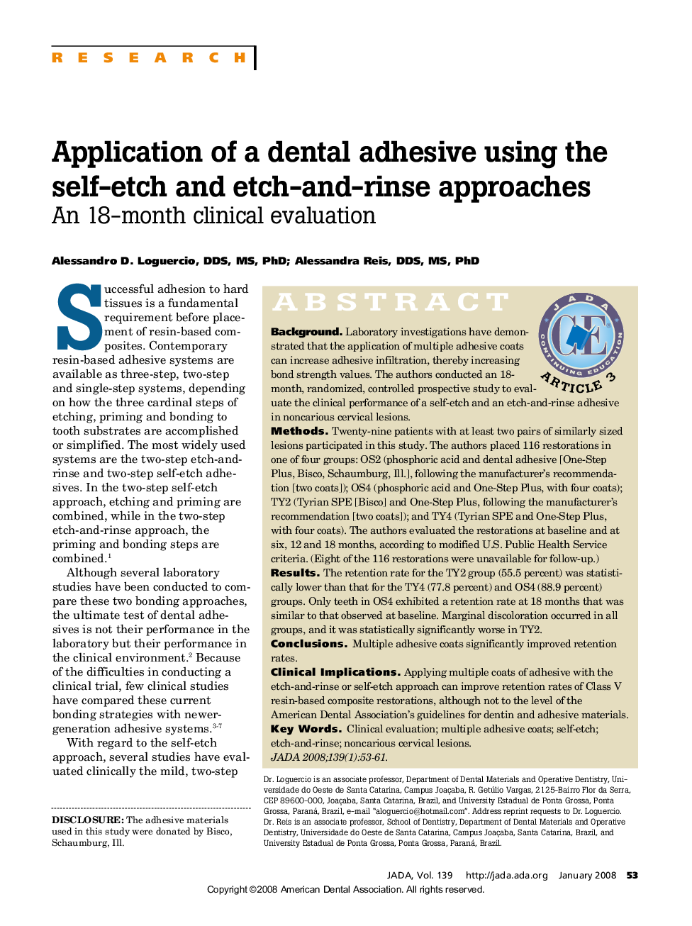 Application of a Dental Adhesive Using the Self-Etch and Etch-and-Rinse Approaches : An 18-Month Clinical Evaluation