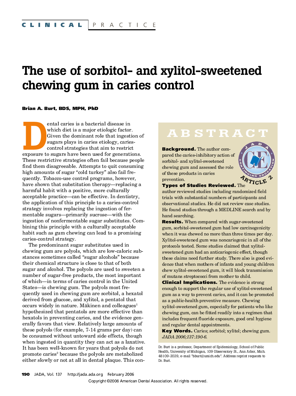 The use of sorbitol- and xylitol-sweetened chewing gum in caries control 