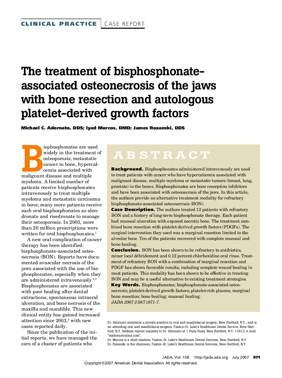 The treatment of bisphosphonate-associated osteonecrosis of the jaws with bone resection and autologous platelet-derived growth factors