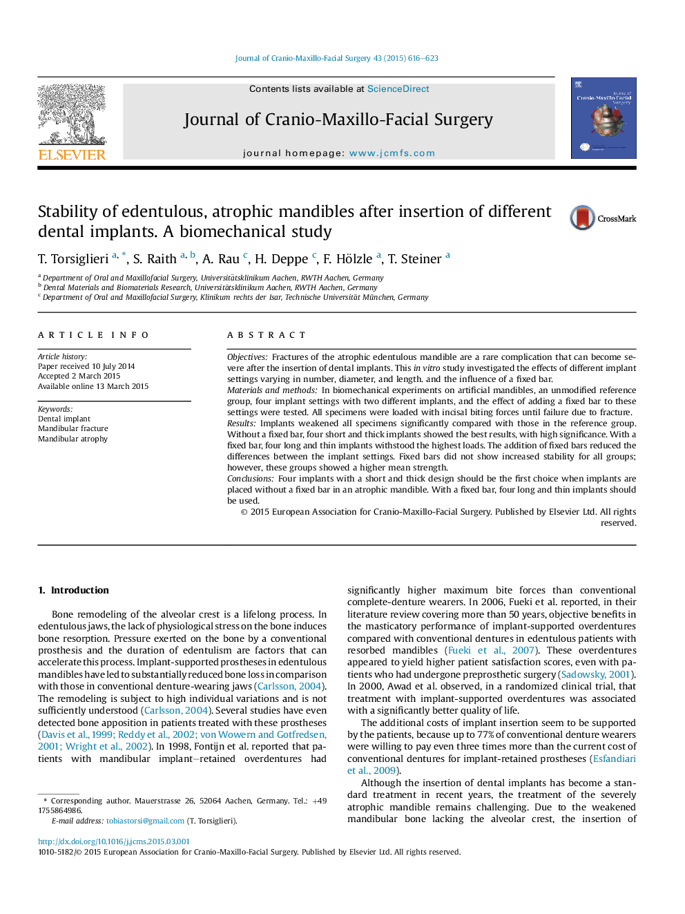 Stability of edentulous, atrophic mandibles after insertion of different dental implants. A biomechanical study