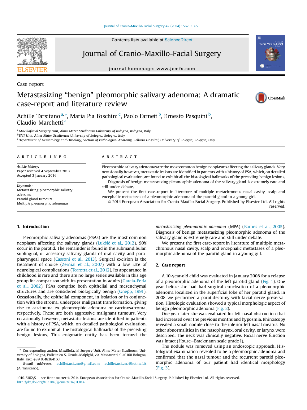 Metastasizing “benign” pleomorphic salivary adenoma: A dramatic case-report and literature review