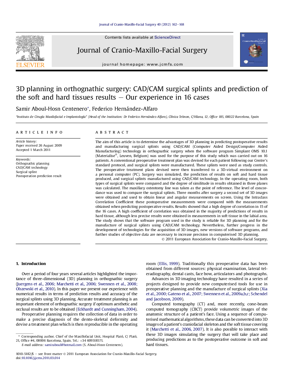 3D planning in orthognathic surgery: CAD/CAM surgical splints and prediction of the soft and hard tissues results – Our experience in 16 cases